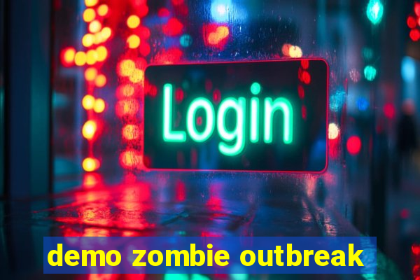 demo zombie outbreak